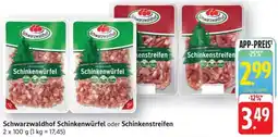Schmidt's Märkte Schwarzwaldhof Schinkenwürfel oder Schinkenstreifen Angebot