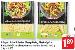Schmidt's Märkte Bürger Schwäbische Eierspätzle, Eierknöpfle, Kartoffel-Schupfnudeln Angebot