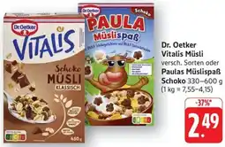 Schmidt's Märkte Dr. Oetker Vitalis Müsli oder Paulas Müslispaẞ Schoko Angebot