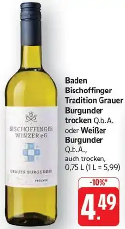 Schmidt's Märkte Baden Bischoffinger Tradition Grauer Burgunder trocken oder Weißer Burgunder Angebot