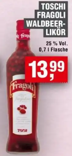Handelshof Toschi fragoli waldbeer- likör Angebot