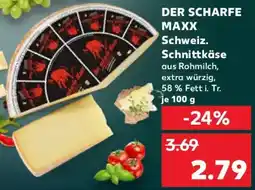 Kaufland DER SCHARFE MAXX Schweiz. Schnittkäse Angebot