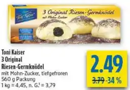 diska Toni Kaiser 3 Original Riesen-Germknödel Angebot