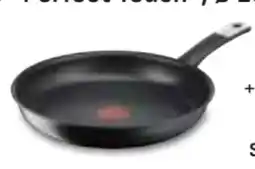Edeka Tefal Bratpfanne Perfect Touch 28 cm Angebot
