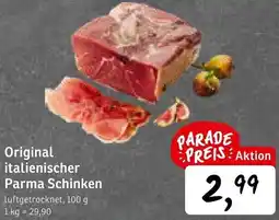 KONSUM Original italienischer Parma Schinken Angebot