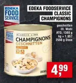 Handelshof EDEKA FOODSERVICE CLASSIC CHAMPIGNONS Angebot