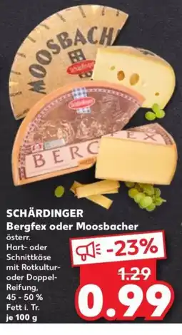 Kaufland SCHÄRDINGER Bergfex oder Moosbacher Angebot