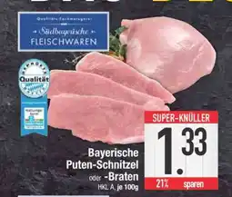 Edeka Bayerische Puten-Schnitzel oder -Braten Angebot