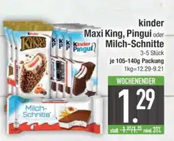 Edeka kinder Maxi King, Pingui oder Milch-Schnitte Angebot