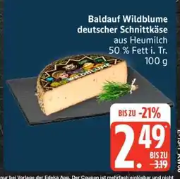 Edeka Baldauf Wildblume deutscher Schnittkäse Angebot