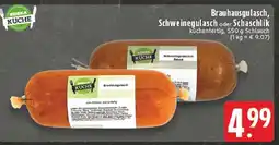 Edeka Brauhausgulasch, Schweinegulasch oder Schaschlik Angebot