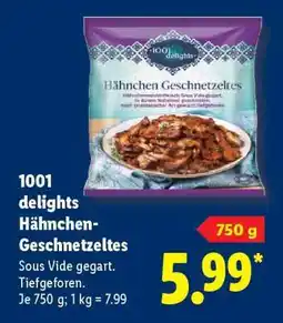 Lidl 1001 delights Hähnchen-Geschnetzeltes Angebot
