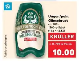 Kaufland Ungar./poln. Gänsebrust Angebot