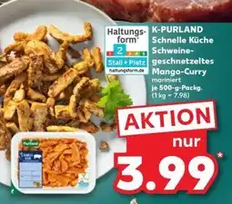 Kaufland K-PURLAND Schnelle Küche Schweinegeschnetzeltes Mango-Curry Angebot