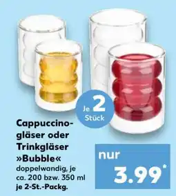 Kaufland Cappuccino- gläser oder Trinkgläser Bubble Angebot