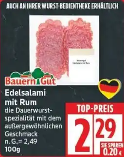 Edeka Bauern Gut Edelsalami mit Rum Angebot