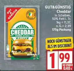 Edeka GUT&GÜNSTIG Cheddar Angebot