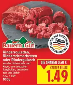 E-Center Bauern Gut Rinderrouladen, Rinderschmorbraten oder Rindergulasch Angebot