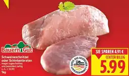 E-Center Bauern Gut Schweineschnitzel oder Schinkenbraten Angebot