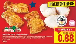 E-Center Bauern Gut Pollofino natur oder mariniert Angebot