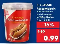 Kaufland K-CLASSIC Röstzwiebeln Angebot