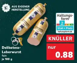 Kaufland Delikatess- Leberwurst Angebot