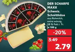 Kaufland DER SCHARFE MAXX Schweiz. Schnittkäse Angebot