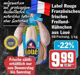 HIT Label Rouge Französisches frisches Freiland- Hähnchen aus Loué Angebot