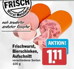 HIT Frischwurst, Bierschinken, Aufschnitt Angebot