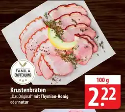 Famila Nord Ost FAMILA EMPFEHLUNG Krustenbraten „Das Original" mit Thymian-Honig oder natur Angebot