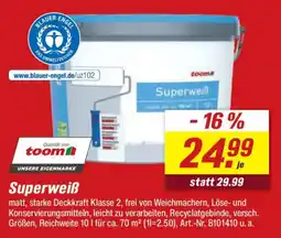 toom Baumarkt Superweiẞ Angebot