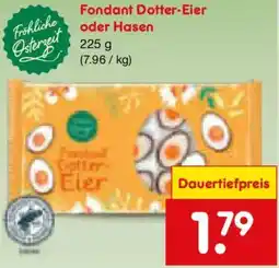 Netto Marken-Discount Fröhliche Osterzeit Fondant Dotter-Eier oder Hasen Angebot