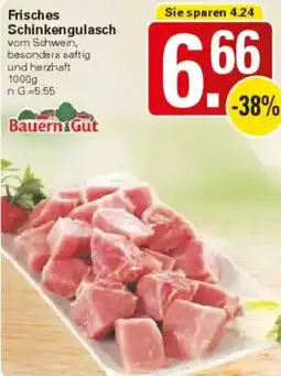 WEZ Bauern Gut Frisches Schinkengulasch Angebot