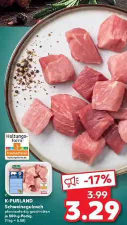 Kaufland K-purland schweinegulasch Angebot
