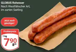 Globus GLOBUS Rohesser Angebot