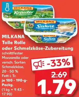 Kaufland MILKANA Tolle Rolle oder Schmelzkäse-Zubereitung Angebot