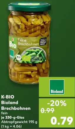 Kaufland K-BIO Bioland Brechbohnen Angebot