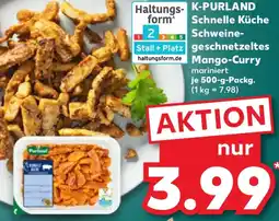 Kaufland K-PURLAND Schnelle Küche Schweinegeschnetzeltes Mango Curry Angebot