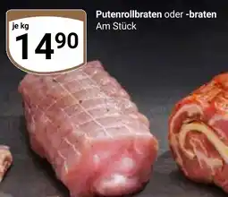 Globus Putenrollbraten oder -braten Angebot