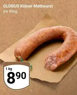 Globus GLOBUS Kölner Mettwurst Im Ring Angebot