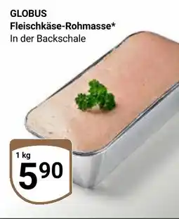Globus GLOBUS Fleischkäse-Rohmasse Angebot