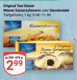 Globus Original Toni Kaiser Wiener Kaiserschmarrn oder Germknödel Angebot
