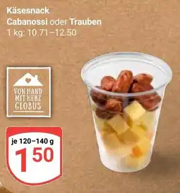 Globus Käsesnack Cabanossi oder Trauben Angebot