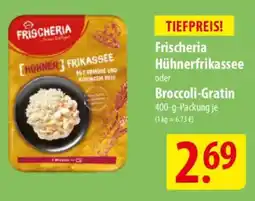 Famila Nord Ost Frischeria Hühnerfrikassee oder Broccoli-Gratin Angebot