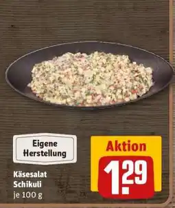REWE Käsesalat Schikuli Angebot