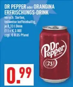 Marktkauf DR PEPPER oder ORANGINA ERFRISCHUNGS-DRINK Angebot