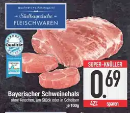 Edeka Bayerischer Schweinehals Angebot