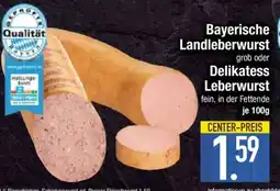 Edeka Bayerische Landleberwurst oder Delikatess Leberwurst Angebot