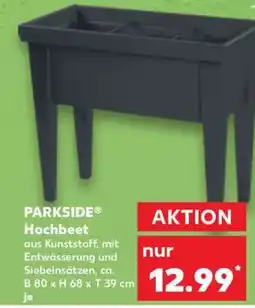 Kaufland PARKSIDE Hochbeet Angebot