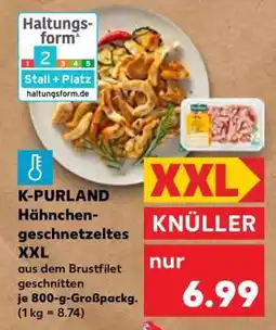 Kaufland K-PURLAND Hähnchengeschnetzeltes XXL Angebot